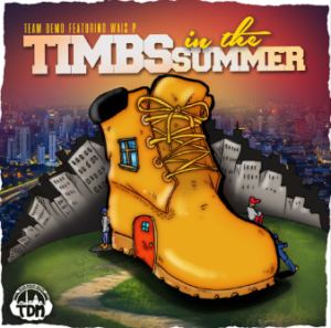 Team Demo – ‘Timbs In The Summer’ – Grown Up Rap